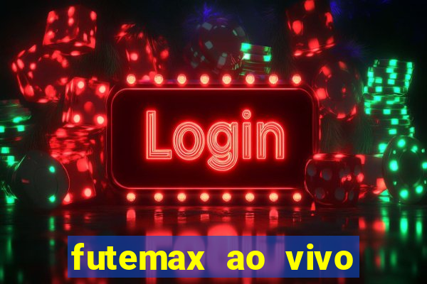 futemax ao vivo sem anúncio